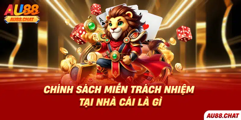 Miễn trách nhiệm Au88 - Quy định chi tiết đảm bảo quyền lợi