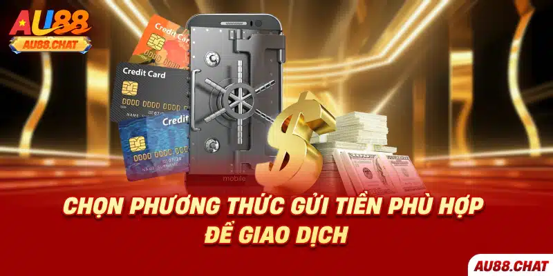 Nạp tiền Au88 - Hướng dẫn chi tiết dành cho người mới