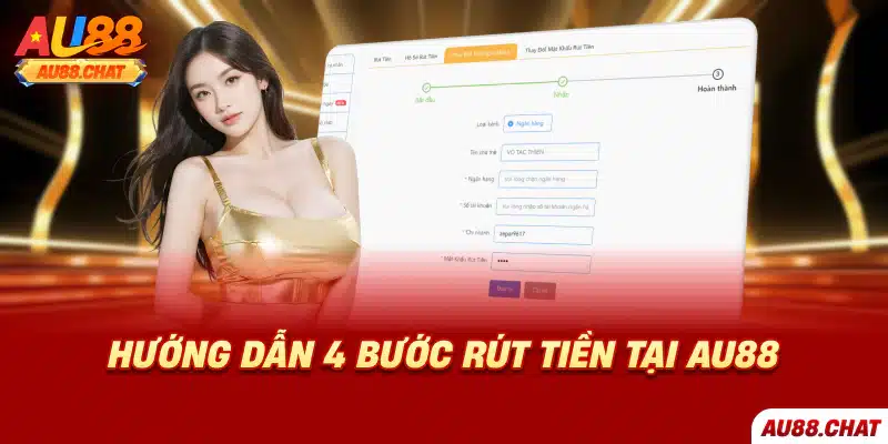 Rút tiền Au88 đơn giản, nhanh chóng và đặc biệt an toàn