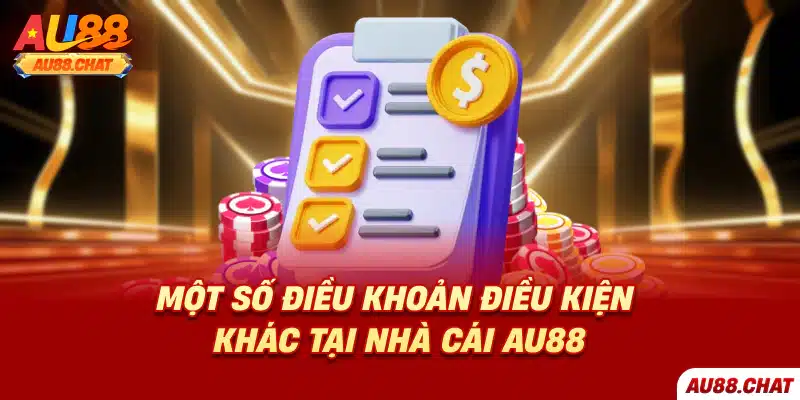 Điều khoản điều kiện Au88 - Cập nhật chi tiết mới nhất 2026