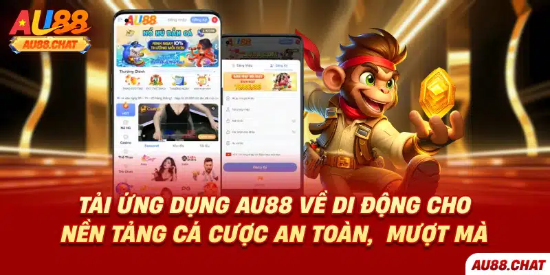 Tải app Au88 - Hướng dẫn chi tiết thực hiện cho các thiết bị