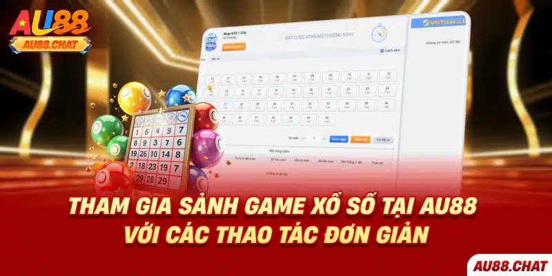 Xổ số Au88 - Thế giới game đa dạng, thưởng lớn số 1 châu Á