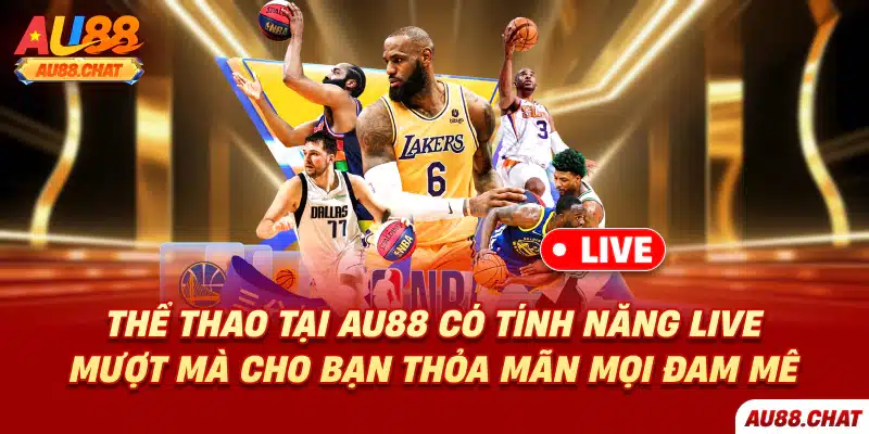 Thể thao Au88 - Lựa chọn giải trí hoàn hảo bậc nhất châu Á