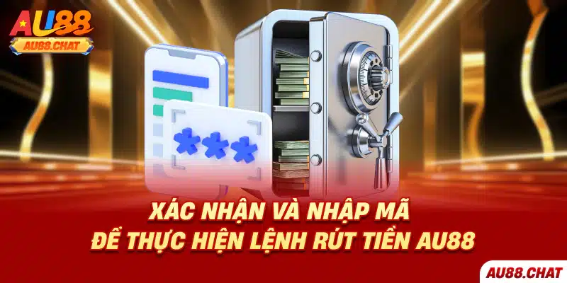 Rút tiền Au88 đơn giản, nhanh chóng và đặc biệt an toàn